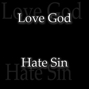 Love_God_Hate_Sin